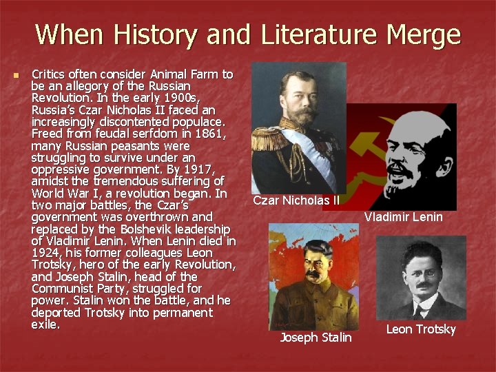 When History and Literature Merge n Critics often consider Animal Farm to be an