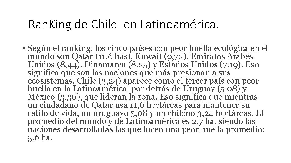 Ran. King de Chile en Latinoamérica. • Según el ranking, los cinco países con