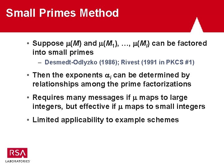 Small Primes Method • Suppose (M) and (M 1), …, (Ml) can be factored