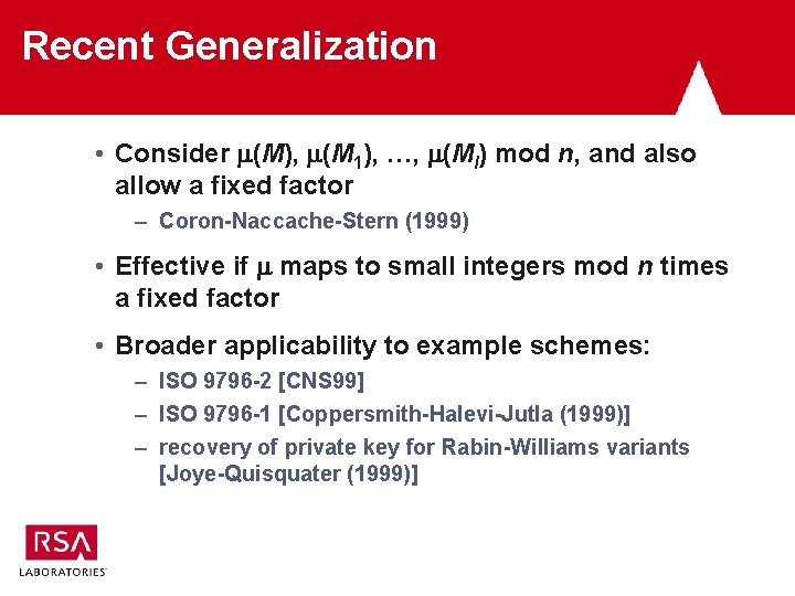 Recent Generalization • Consider (M), (M 1), …, (Ml) mod n, and also allow