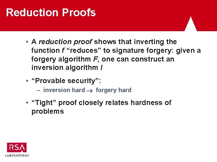 Reduction Proofs • A reduction proof shows that inverting the function f “reduces” to