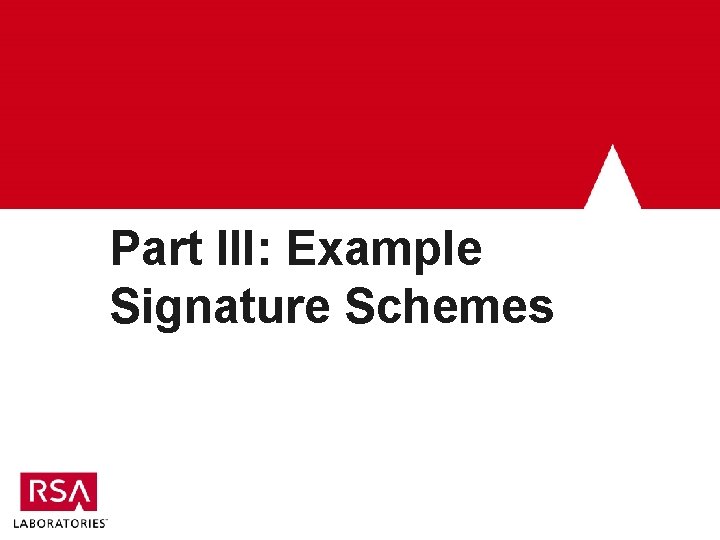 Part III: Example Signature Schemes 