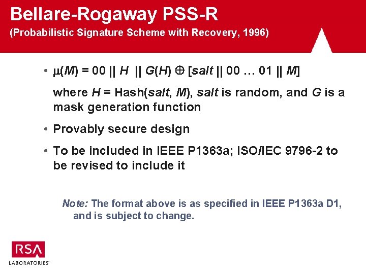 Bellare-Rogaway PSS-R (Probabilistic Signature Scheme with Recovery, 1996) • (M) = 00 || H