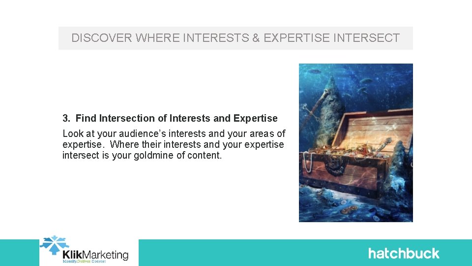 DISCOVER WHERE INTERESTS & EXPERTISE INTERSECT 3. Find Intersection of Interests and Expertise Look