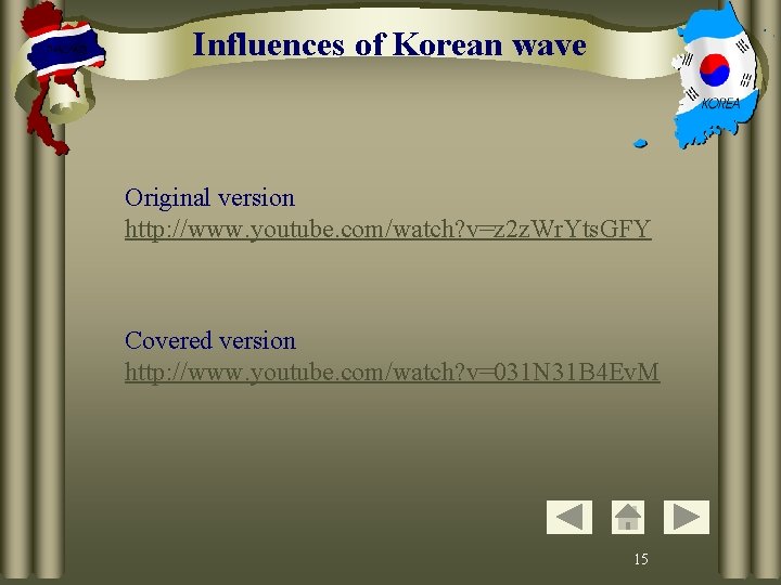 Influences of Korean wave Original version http: //www. youtube. com/watch? v=z 2 z. Wr.