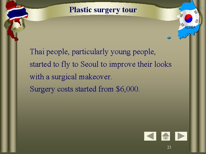 Plastic surgery tour Thai people, particularly young people, started to fly to Seoul to