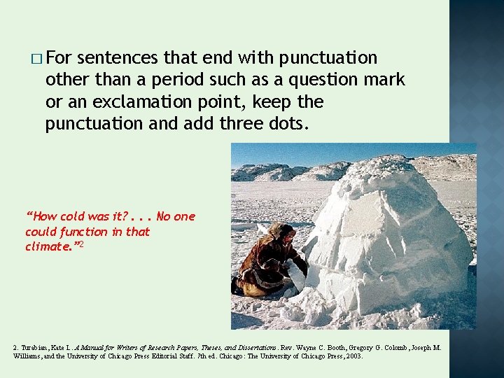 � For sentences that end with punctuation other than a period such as a