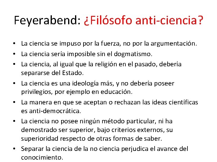 Feyerabend: ¿Filósofo anti-ciencia? • La ciencia se impuso por la fuerza, no por la