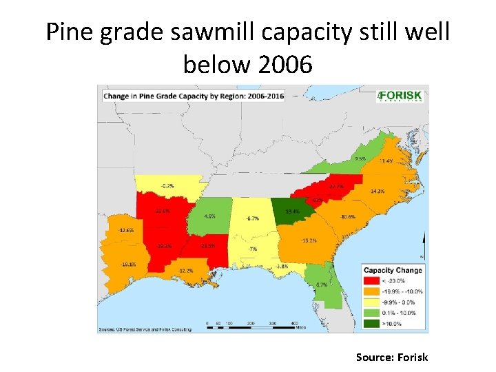 Pine grade sawmill capacity still well below 2006 Source: Forisk 