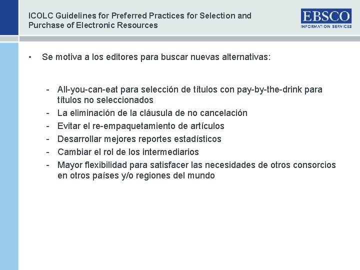 ICOLC Guidelines for Preferred Practices for Selection and Purchase of Electronic Resources • Se