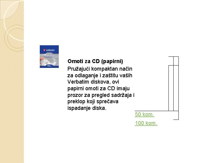  Omoti za CD (papirni) Pružajući kompaktan način za odlaganje i zaštitu vaših Verbatim