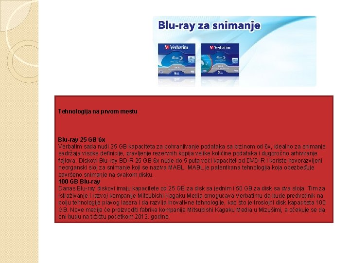 Tehnologija na prvom mestu Blu-ray 25 GB 6 x Verbatim sada nudi 25 GB
