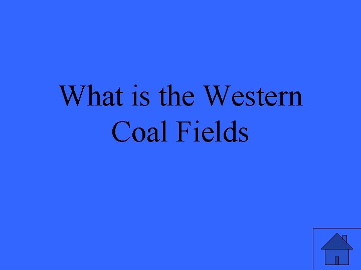 What is the Western Coal Fields 