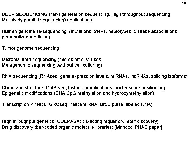 10 DEEP SEQUENCING (Next generation sequencing, High throughput sequencing, Massively parallel sequencing) applications: Human