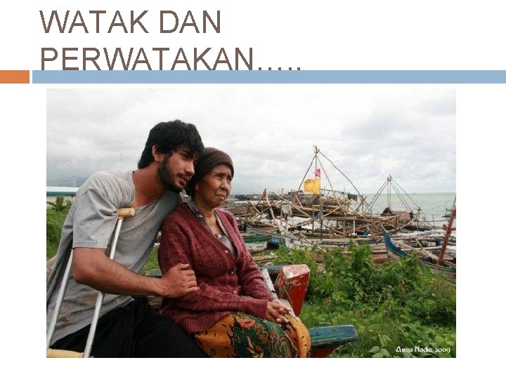 WATAK DAN PERWATAKAN…. . 