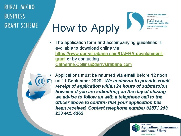 How to Apply § The application form and accompanying guidelines is available to download