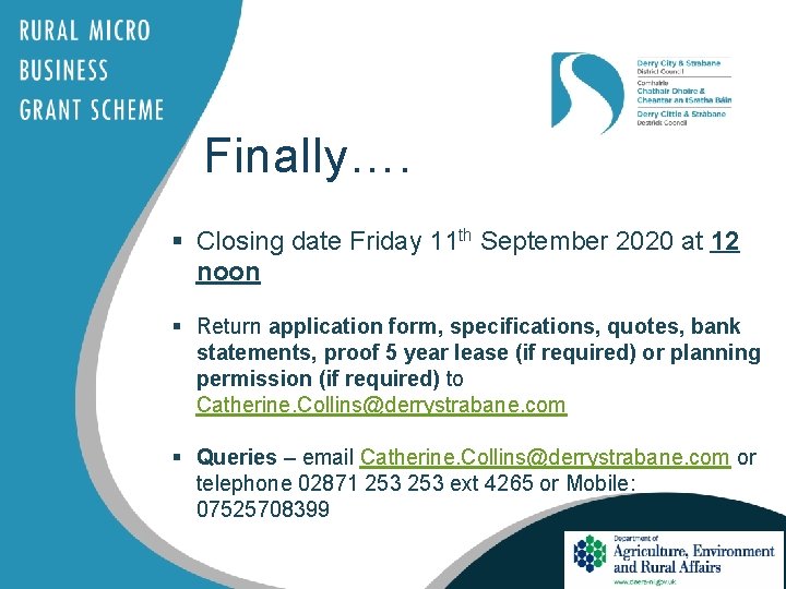 Finally…. § Closing date Friday 11 th September 2020 at 12 noon § Return