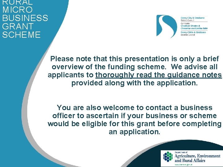 RURAL MICRO BUSINESS GRANT SCHEME Please note that this presentation is only a brief
