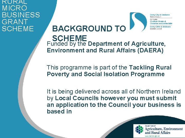 RURAL MICRO BUSINESS GRANT SCHEME BACKGROUND TO SCHEME Funded by the Department of Agriculture,