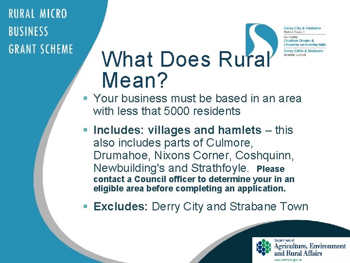 What Does Rural Mean? § Your business must be based in an area with