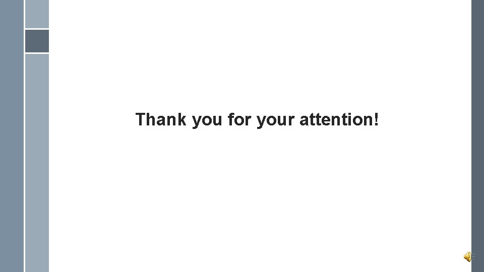 Thank you for your attention! 