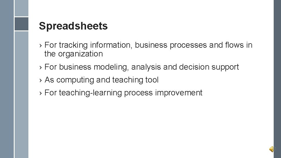 Spreadsheets › For tracking information, business processes and flows in the organization › For