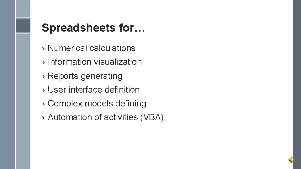 Spreadsheets for… › Numerical calculations › Information visualization › Reports generating › User interface