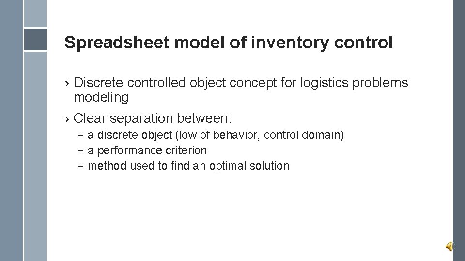 Spreadsheet model of inventory control › Discrete controlled object concept for logistics problems modeling