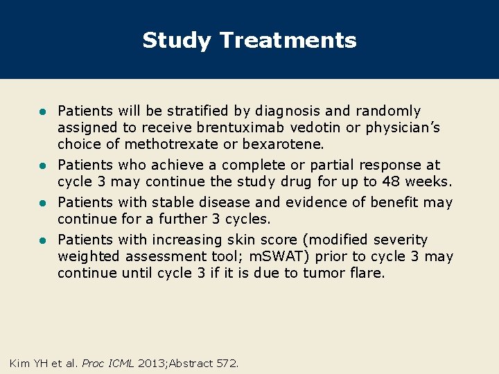Study Treatments Patients will be stratified by diagnosis and randomly assigned to receive brentuximab