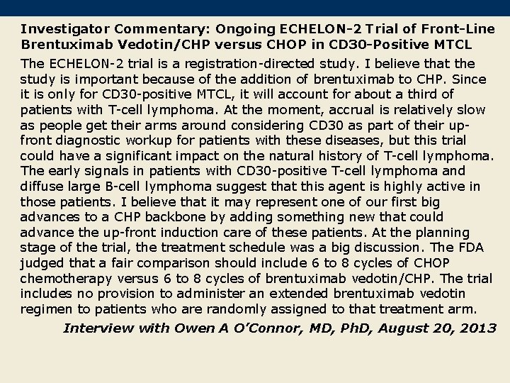 Investigator Commentary: Ongoing ECHELON-2 Trial of Front-Line Brentuximab Vedotin/CHP versus CHOP in CD 30
