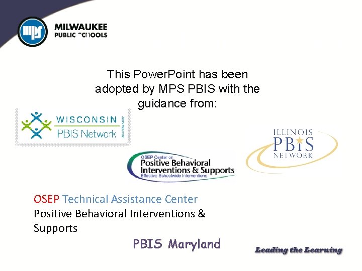 New Team Member Training This Power. Point has been adopted by MPS PBIS with