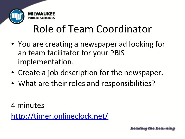 Role of Team Coordinator • You are creating a newspaper ad looking for an