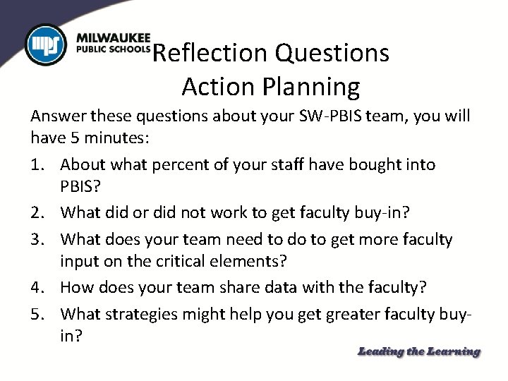 Reflection Questions Action Planning Answer these questions about your SW-PBIS team, you will have