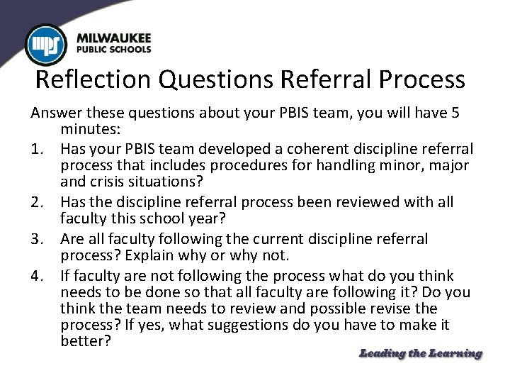 Reflection Questions Referral Process Answer these questions about your PBIS team, you will have