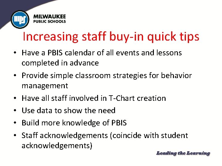 Increasing staff buy-in quick tips • Have a PBIS calendar of all events and