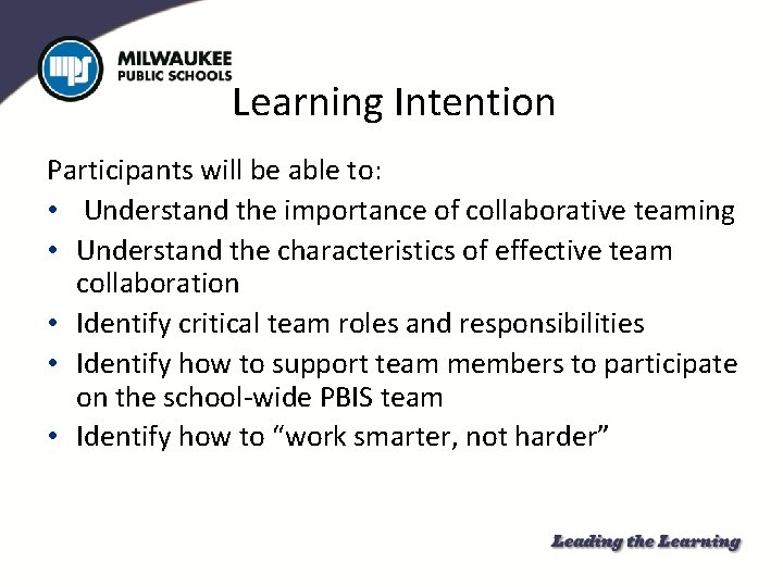 Learning Intention Participants will be able to: • Understand the importance of collaborative teaming