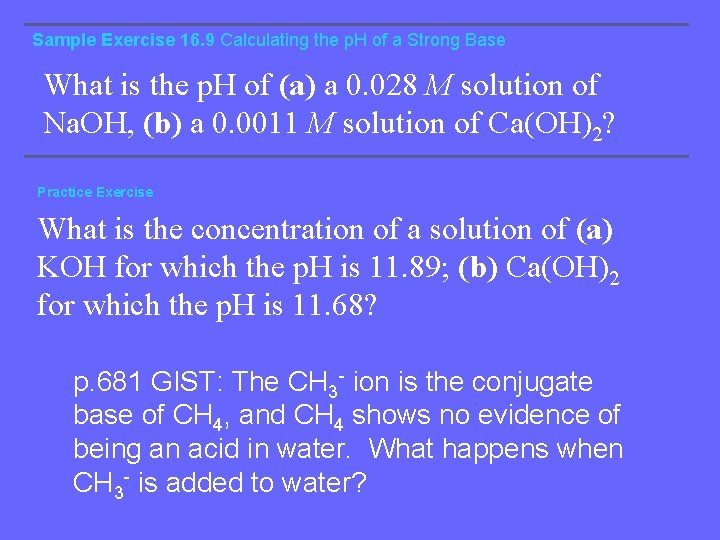 Sample Exercise 16. 9 Calculating the p. H of a Strong Base What is