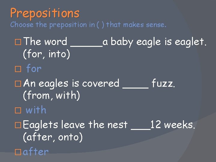 Prepositions Choose the preposition in ( ) that makes sense. � The word _____a