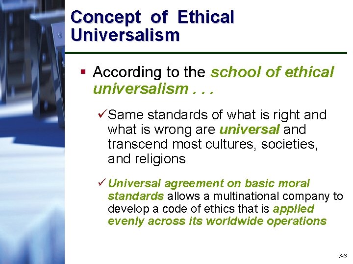 Concept of Ethical Universalism § According to the school of ethical universalism. . .