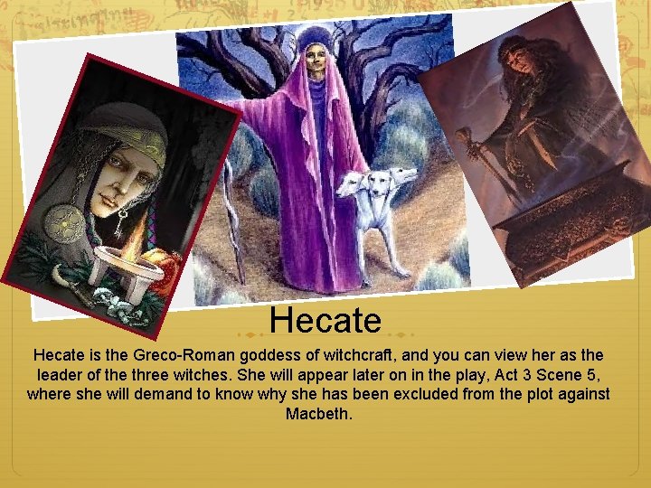 Hecate is the Greco-Roman goddess of witchcraft, and you can view her as the