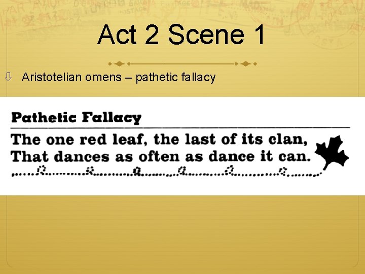 Act 2 Scene 1 Aristotelian omens – pathetic fallacy 