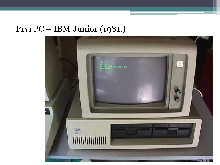 Prvi PC – IBM Junior (1981. ) 