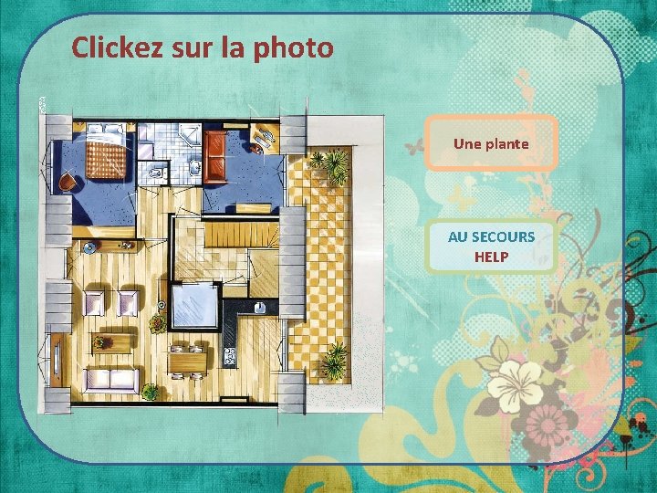 Clickez sur la photo Une plante AU SECOURS HELP 