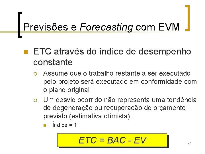 Previsões e Forecasting com EVM n ETC através do índice de desempenho constante ¡