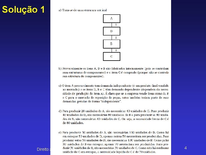 Solução 1 Direito adquirido e adaptado pelo Prof. MSc. Luiz Felipe Neves 4 