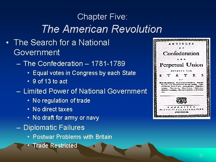 Chapter Five: The American Revolution • The Search for a National Government – The