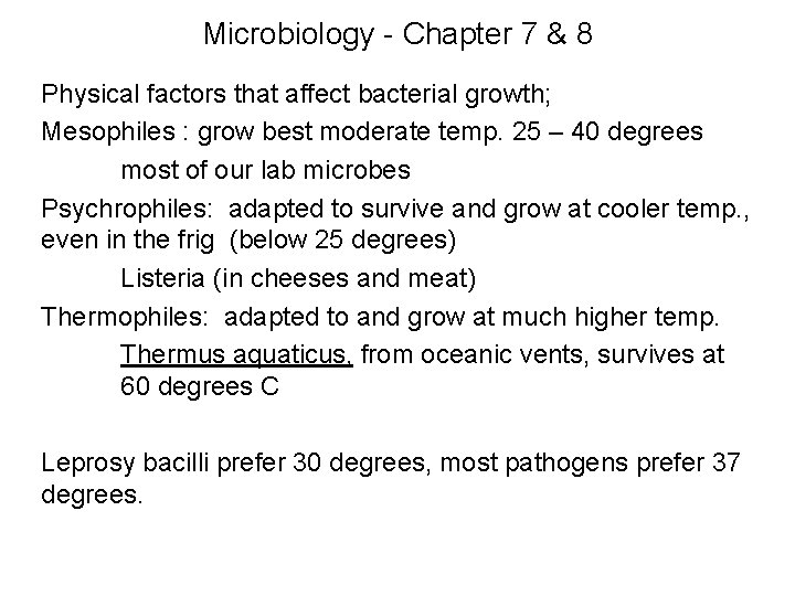 Microbiology - Chapter 7 & 8 Physical factors that affect bacterial growth; Mesophiles : Microbiology - Chapter 7 & 8 Physical factors that affect bacterial growth; Mesophiles :