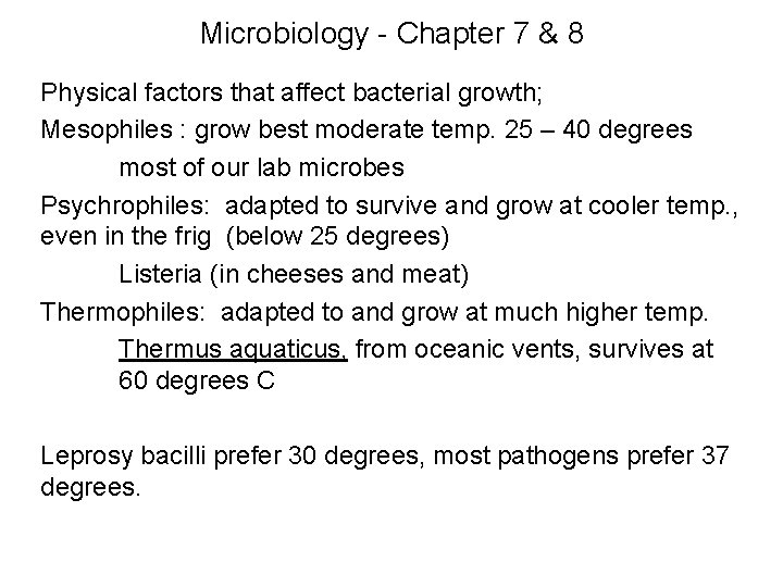 Microbiology - Chapter 7 & 8 Physical factors that affect bacterial growth; Mesophiles :