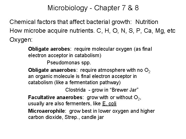 Microbiology - Chapter 7 & 8 Chemical factors that affect bacterial growth: Nutrition How Microbiology - Chapter 7 & 8 Chemical factors that affect bacterial growth: Nutrition How