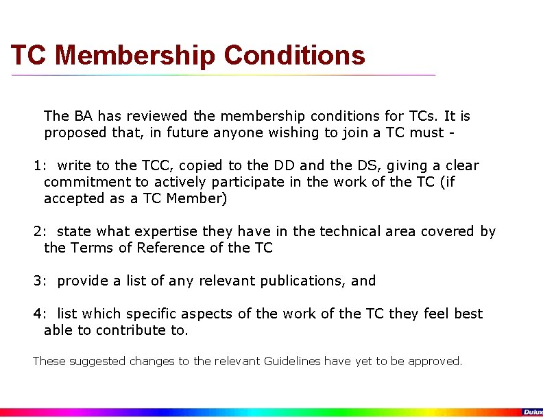 TC Membership Conditions The BA has reviewed the membership conditions for TCs. It is